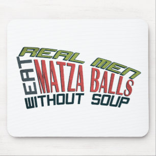 Real Men Eat Matza Balls - Jewish Humour Mouse Pad