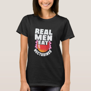 Real Men Eat Nectarines Vegan Vegetarian Dietician T-Shirt