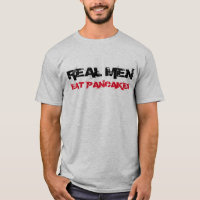 "Real Men Eat Pancakes" t-shirt