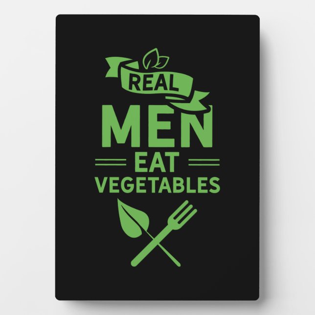 Real Men Eat Vegetables Plaque (Front)