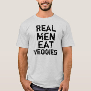 Real Men Eat Veggies T-Shirt
