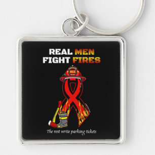 REAL MEN FIGHT FIRES KEY RING