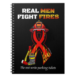 REAL MEN FIGHT FIRES NOTEBOOK