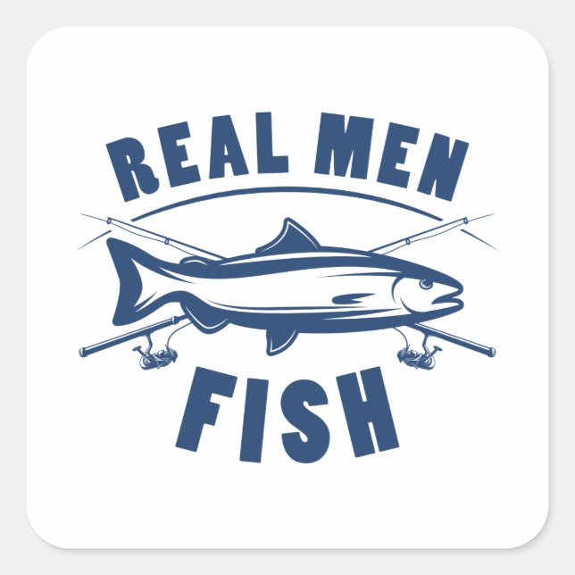 Real Men Fish Square Sticker (Front)