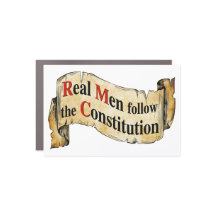 Real Men follow the Constitution