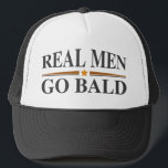 Real Men Go Bald Trucker Hat<br><div class="desc">Real Men Go Bald</div>