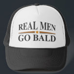 Real Men Go Bald Trucker Hat<br><div class="desc">Real Men Go Bald</div>
