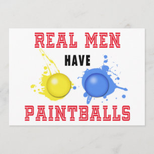 Real Men Have Paintballs Invitation
