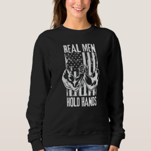 Real Men Hold Hands Usa Flag Armwrestler Funny Arm Sweatshirt