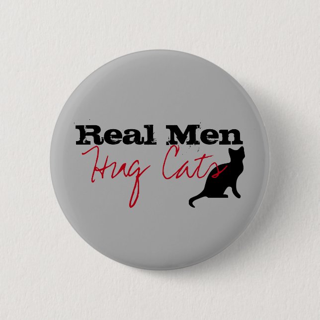 Real Men Hug Cats Kitty Love Funny Animal Lover 6 Cm Round Badge (Front)