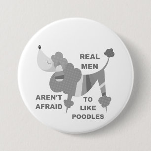 Real Men Like Poodles 7.5 Cm Round Badge