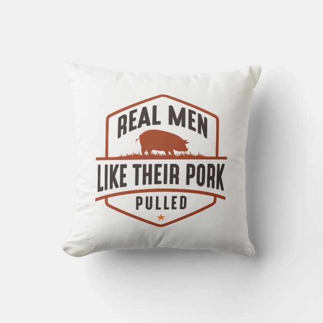 Real Men Like Their Pork Pulled Cushion (Front)