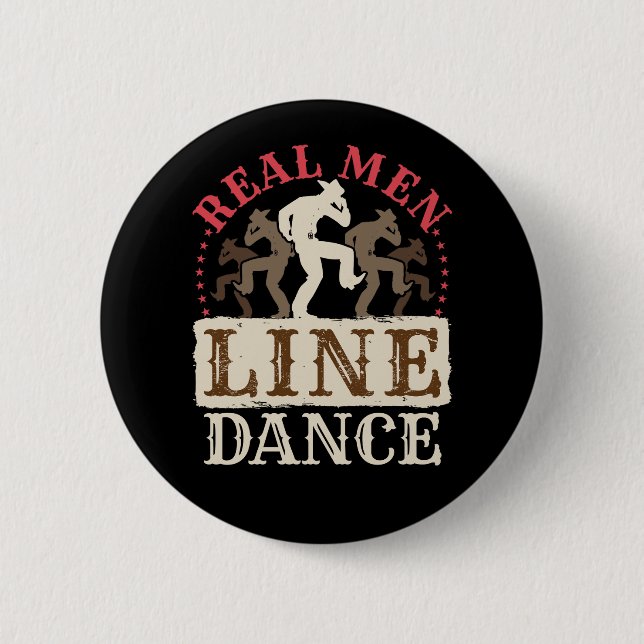 Real Men Line Dance Country Dancing 6 Cm Round Badge (Front)