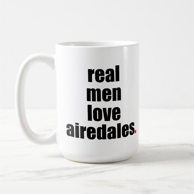 Real Men Love Airedales Mug (Left)