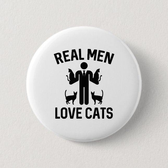 Real Men Love Cats 6 Cm Round Badge (Front)