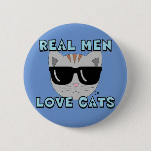 REAL MEN LOVE CATS Cat Wearing Sunglasses 6 Cm Round Badge