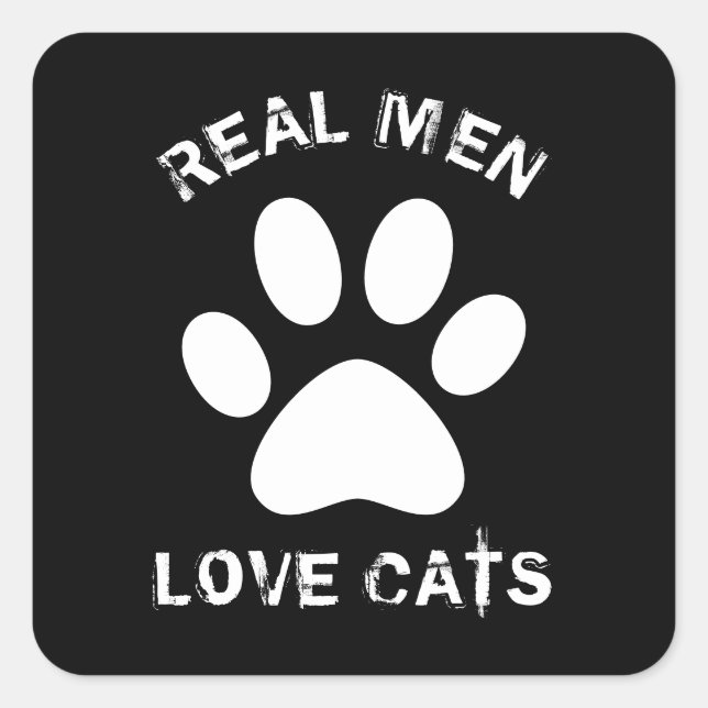 Real Men Love Cats Custom Text Personalised Square Sticker (Front)