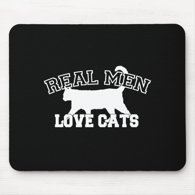 Real Men Love Cats Decor Mouse Pad (Front)
