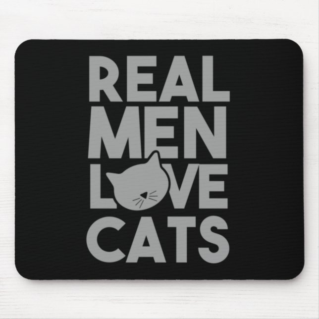 Real Men Love Cats Mouse Pad (Front)