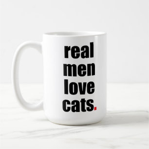 Real Men Love Cats Mug