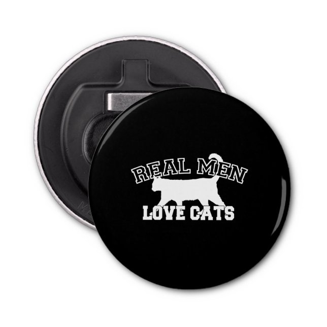 Real Men Love Cats This one is white Bottle Opener (Front)