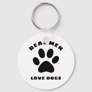 Real Men Love Dogs Custom Text Personalised Key Ring