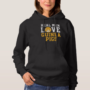 Real Men Love Guinea Pigs Rodent Pet Cavy Animal F Hoodie