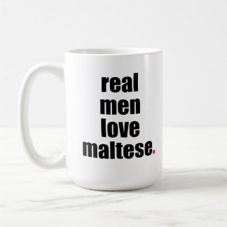 Real Men Love Maltese Mug