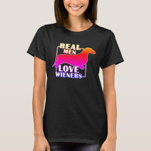 Real Men LOVE Wieners 1 T-Shirt