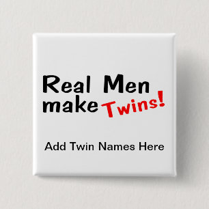Real Men Make Twins 15 Cm Square Badge