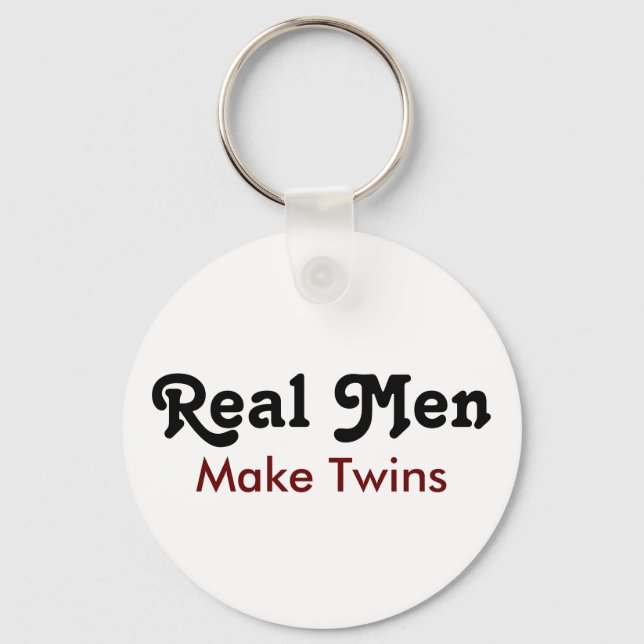 Real Men Make Twins – Funny Dad Gift Key Ring (Front)