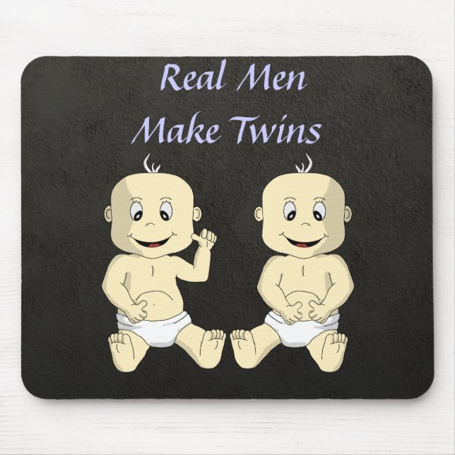 Real Men Make Twins Mousepad (Front)