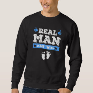 Real Men Make Twins New Dad Daddy Humour Father's Sweatshirt