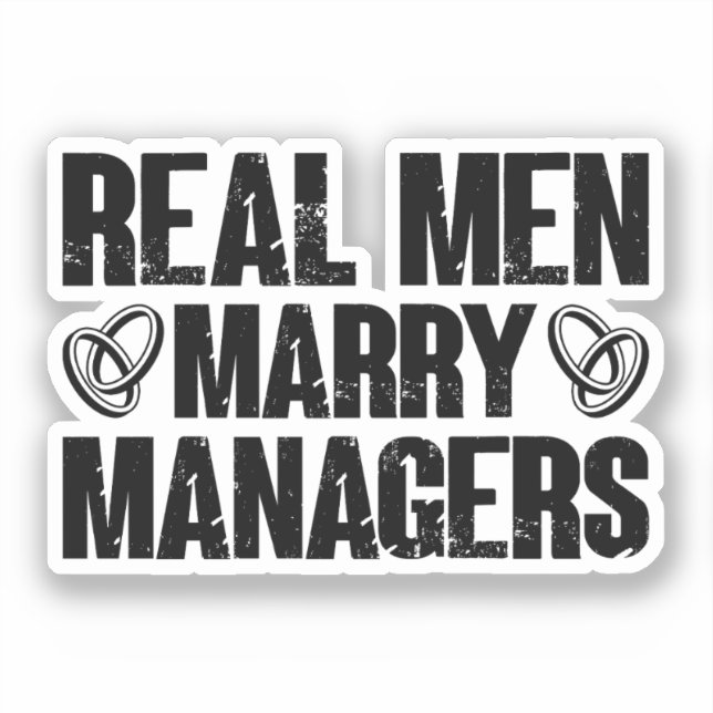 Real Men Marry Managers Funny Manager Sayings (Front)