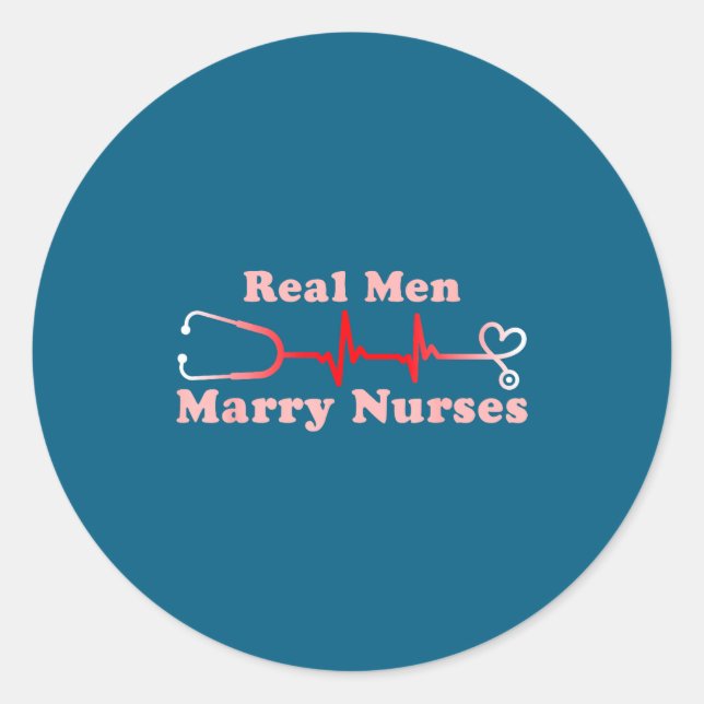 Real Men Marry Nurses Cool Classic Round Sticker (Front)