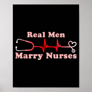 Real Men Marry Nurses Cool Illustration Poster