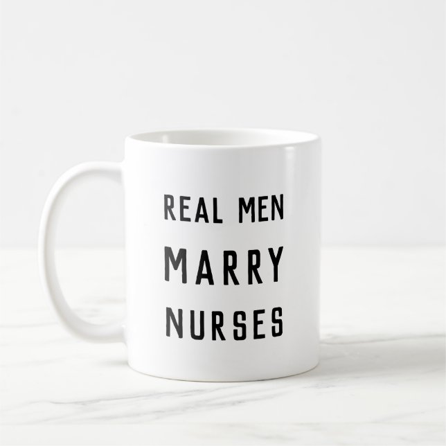Real Men Marry Nurses Customisable Text Coffee Mug (Left)