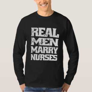 Real Men Marry Nurses Future Nursing Husband Annou T-Shirt