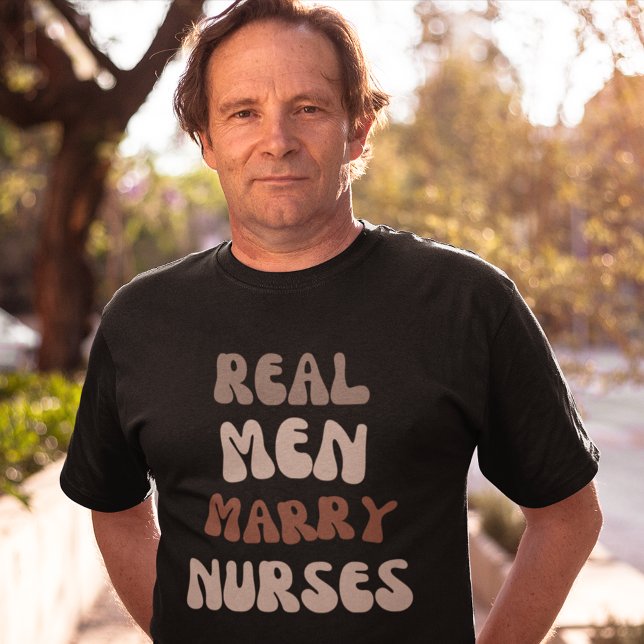 Real Men Marry Nurses T-Shirt (Real Men Marry Nurses T Shirt Collection for New Husbands)