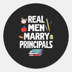 Real Men Marry Principals Happy Wedding Married Gr Classic Round Sticker