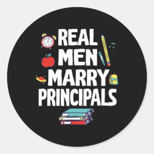 Real Men Marry Principals Happy Wedding Married Gr Classic Round Sticker