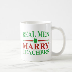 Real Men Marry Teachers Coffee Mug