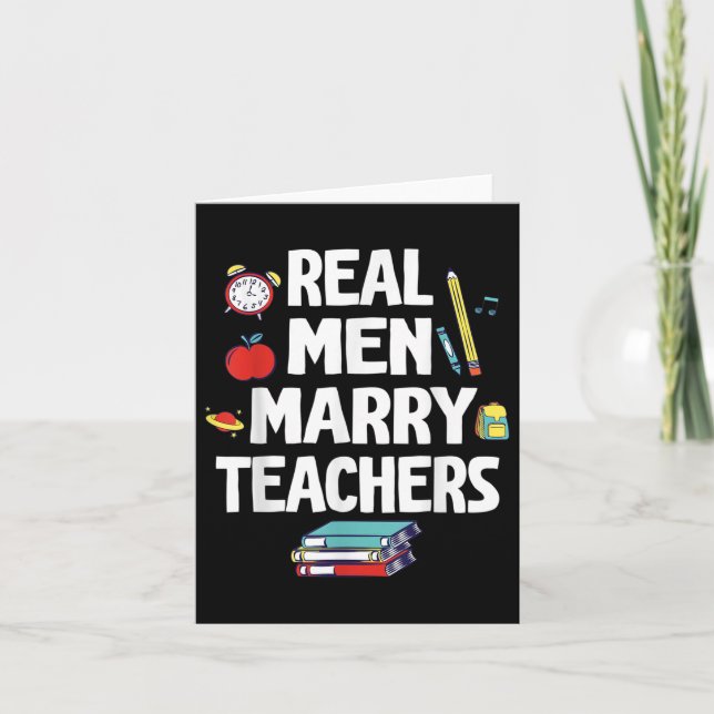 Real Men Marry Teachers Happy Wedding Marry Day Gr Card (Front)