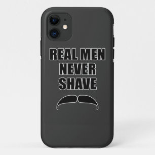 Real Men Never Shave iPhone 11 Case