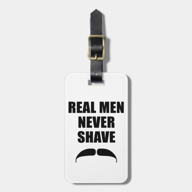 Real Men Never Shave Luggage Tag (Front Vertical)