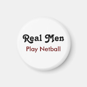 Real Men Play Netball Magnet