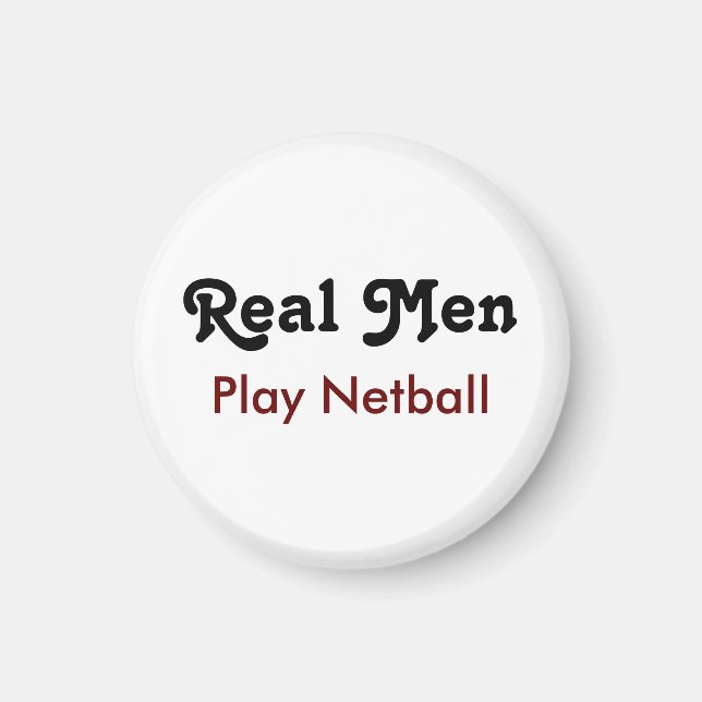 Real Men Play Netball Magnet (Front)