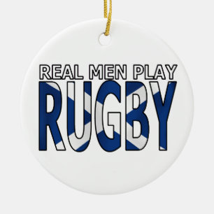 Real Men play Rugby Scotland Ceramic Ornament
