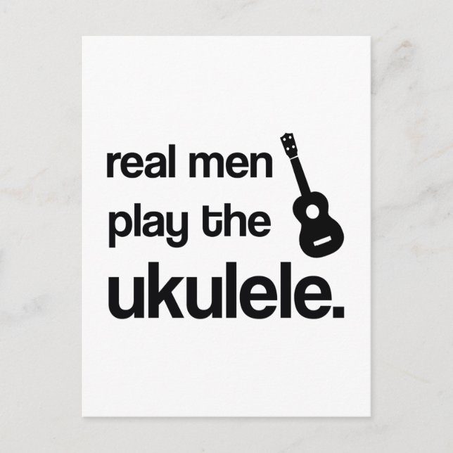 REAL MEN PLAY THE UKULELE POSTCARD (Front)