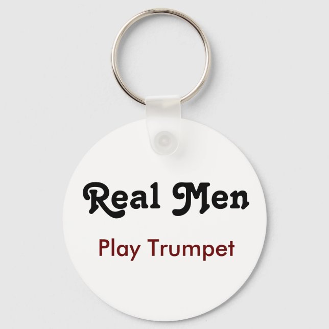 Real Men Play Trumpet Key Ring (Front)